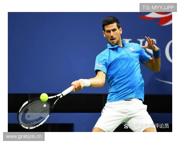 德约科维奇跨越时代的网球传奇精神与冠军之路全解析影响力世界史